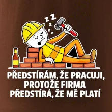 Zedník - Předstírám že pracuji, protože firma předstírá, že mě platí