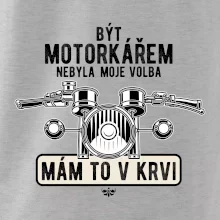 Být motorkářem nebyla moje volba řidítka