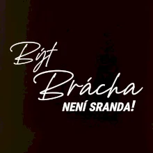 Být brácha není sranda