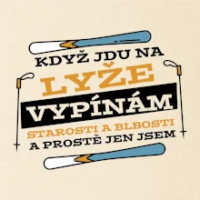 Když jdu na lyže, vypínám starosti