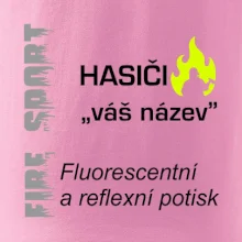 Hasiči - Váš název - FLUO + Reflexní potisk