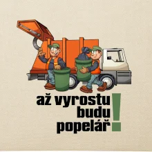 Až vyrostu budu popelářem