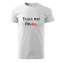 Trust me I´m an Ing. / Věř mi jsem Ing.