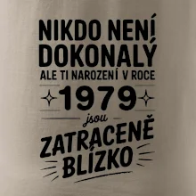 Nikdo není dokonalý ale ti narození v roce 1979 jsou zatraceně blízko