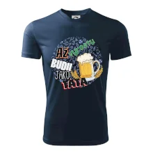 Až vyrostu budu jako táta - pivo