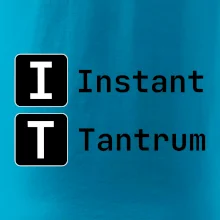 IT Nápis Instant Tantrum