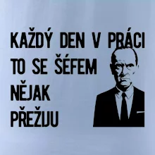 Každý den v práci to se šéfem nějak přežiju