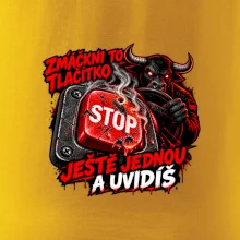 Zmáčkni stop ještě jednou a uvidíš