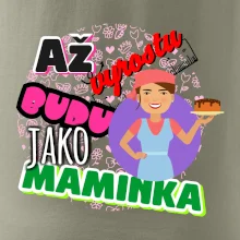 Až vyrostu budu jako maminka - cukrářka