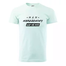 Mám narozeniny kup mě pití