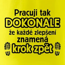 Pracuji dokonale krok zpět