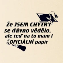 Že jsem chytrý se dávno vědělo