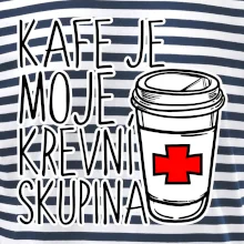 Kafe je moje krevní skupina