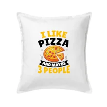 I like pizza and maybe 3 people