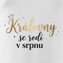 Psací nápis - Královny se rodí v srpnu