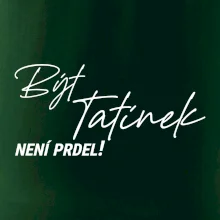 Být tatínek není prdel