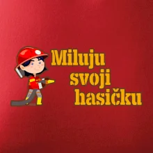 Miluju svoji hasičku