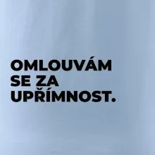 OMLOUVÁM SE ZA UPŘÍMNOST.