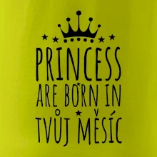 Princesses are born in (vlastní nápis měsíc narození)