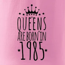 Queens are born in 1985