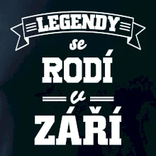 Legendy se rodí v září