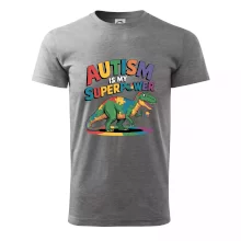 Autism is my superpower dinosaurus