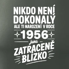 Nikdo není dokonalý ale ti narození v roce 1956 jsou zatraceně blízko