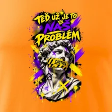 TEĎ UŽ JE TO NÁŠ PROBLÉM