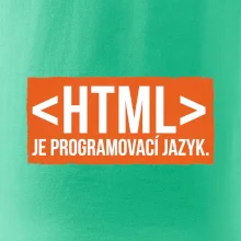 HTML JE PROGRAMOVACÍ JAZYK