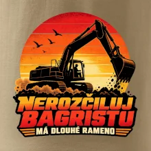 Nerozčiluj bagristu má dlouhé rameno