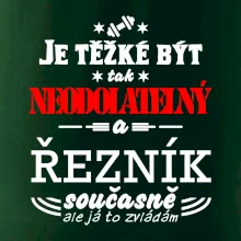 Je těžké být neodolatelný řezník