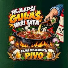 Nejlepší guláš vaří táta Tajná ingredience pivo