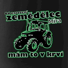 Od narození zemědělec, mám to v krvi