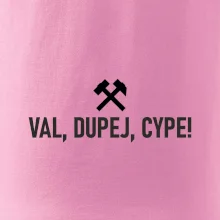 VAL, DUPEJ, CYPE!﻿