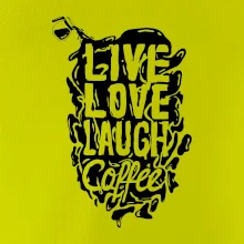 Live love laugh coffee