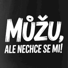 Můžu, ale nechce se mi