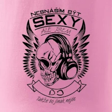 Nesnáším být sexy ale jsem - DJ