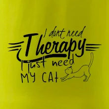 I dont need therapy - i need my cat