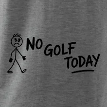 No Golf Today