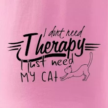 I dont need therapy - i need my cat