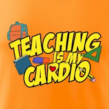 Teaching is my cardio
