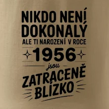 Nikdo není dokonalý ale ti narození v roce 1956 jsou zatraceně blízko