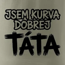 Jsem kurva dobrej táta