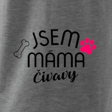 Jsem máma Čivavy Jsem máma Čivavy