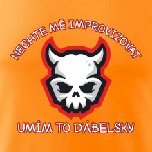 Nechte mě improvizovat, umím to ďábelsky