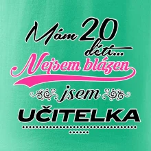 Mám 20 dětí, jsem učitelka