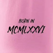 Born in - Římské číslo 1976