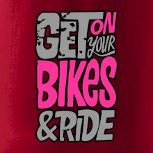Get on your bikes Get on your bikes