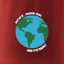 Zastavte zemi chci vystoupit