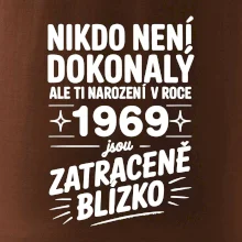 Nikdo není dokonalý ale ti narození v roce 1969 jsou zatraceně blízko